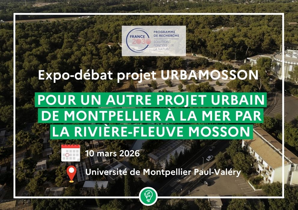  Restitution du projet Projet Sciences-Formation-Société URBAMOSSON : Pour un Autre Projet Urbain de Montpellier à la mer par la rivière-fleuve Mosson 