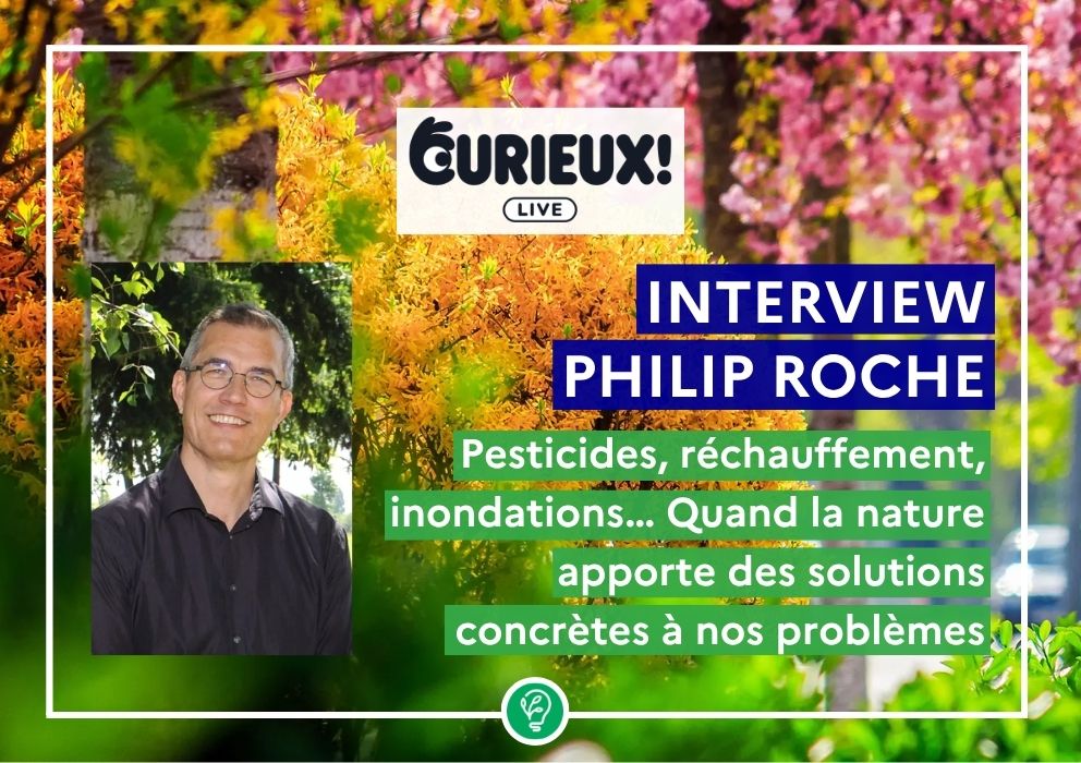  Découvrez l’interview de Philip Roche, co-directeur du programme, sur le potentiel des Solutions fondées sur la Nature 